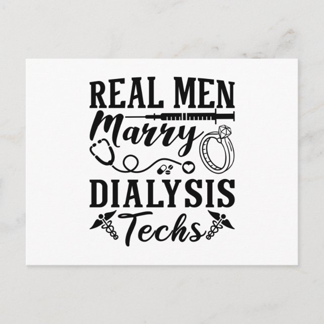 Real Men Marry Dialysis Tech Dialysis Nurse Postcard (Front)