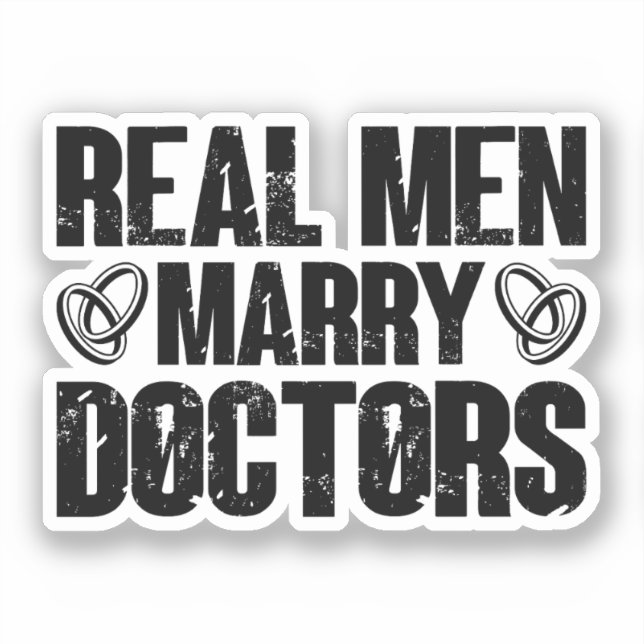 Real Men Marry Doctors Funny Doctor Appreciation (Front)