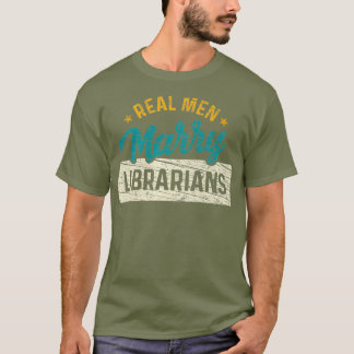 Real Men Marry Librarians Vintage Funny Premium T-Shirt