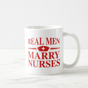 Real Men Marry Nurses Coffee Mug