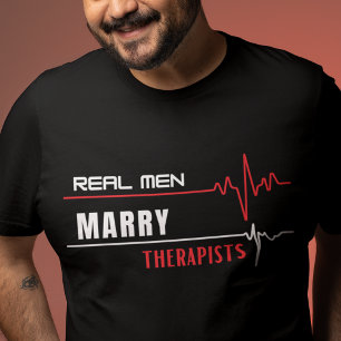 Real Men Marry Therapists T-Shirt