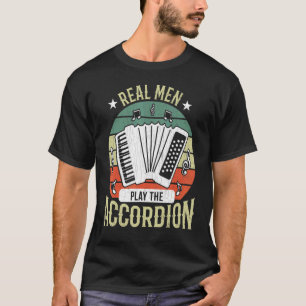 Real Men Play Accordion Accordions Player Graphic T-Shirt