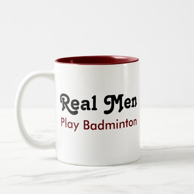 Real Men Play Badminton Two-Tone Coffee Mug (Left)