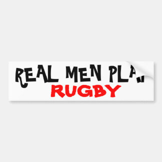 REAL MEN PLAY, RUGBY BUMPER STICKER