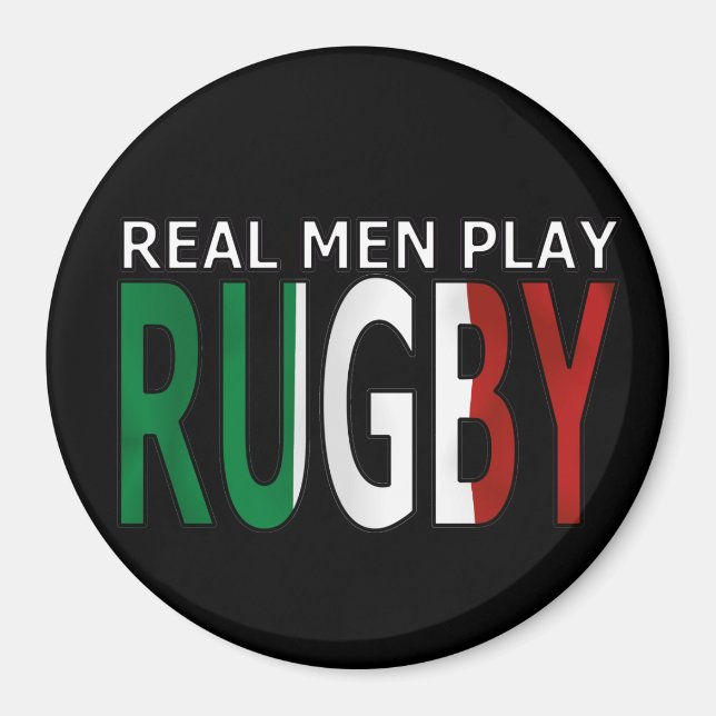 Real Men Play Rugby Italy Magnet (Front)