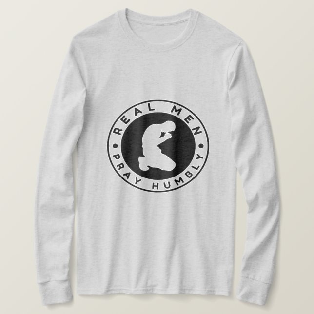 Real Men Pray Humbly Long Sleeve Shirt (Design Front)