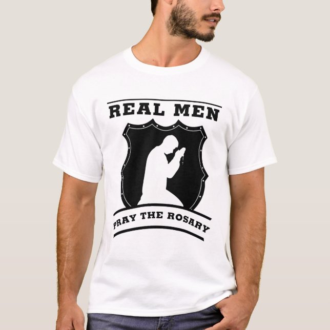 Real Men Pray the Rosary Catholic Spiritual  T-Shirt (Front)