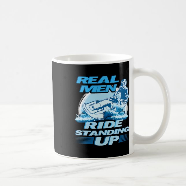 Real Men Ride Standing Up Jet Skiing Design  Coffee Mug (Right)