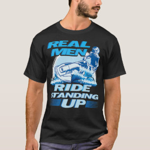 Real Men Ride Standing Up Jet Skiing Design Premiu T-Shirt
