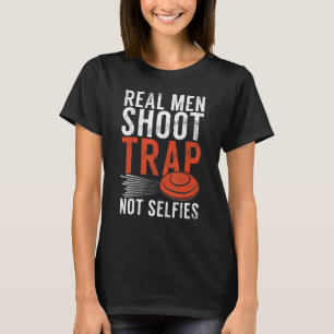 Real Men Shoot Trap Sports Shooter & Clay Pigeon T-Shirt