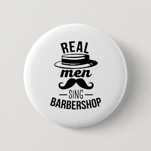 Real Men Sing Barbershop 6 Cm Round Badge