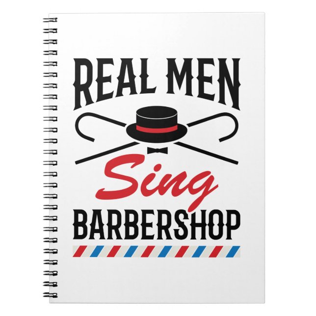 Real Men Sing Barbershop Singer Singing Notebook (Front)