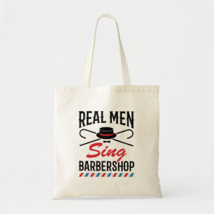 Real Men Sing Barbershop Singer Singing Tote Bag