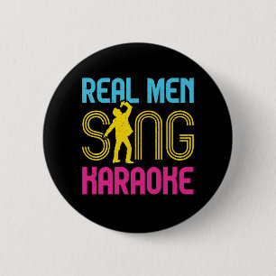 Real Men Sing Karaoke Funny Singer 6 Cm Round Badge