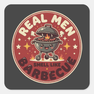 Real Men Smell Like Barbecue   Funny BBQ Lover  Square Sticker