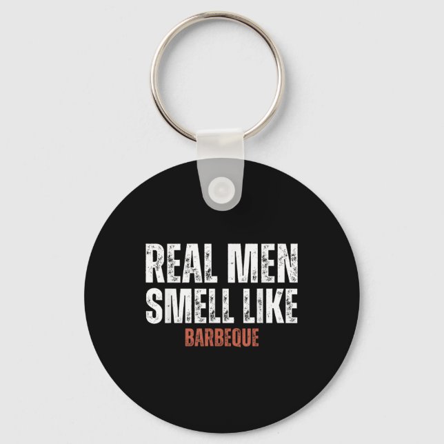 Real Men Smell Like Barbeque Funny Bbq Grilling  Key Ring (Front)