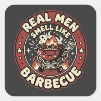 Real Men Smell Like BBQ | Funny Grill Lover Gift Square Sticker