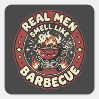 Real Men Smell Like BBQ | Funny Grill Lover Gift Square Sticker