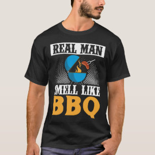 Real Men Smell Like BBQ Smoker Grill Barbecue Meat T-Shirt