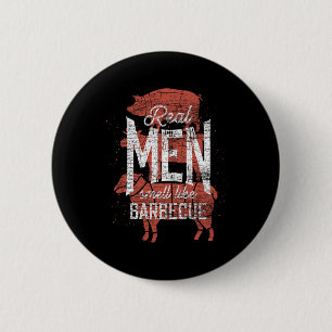 Real Men Smell Like Byrbecue Smoked Meat Men Gift 6 Cm Round Badge
