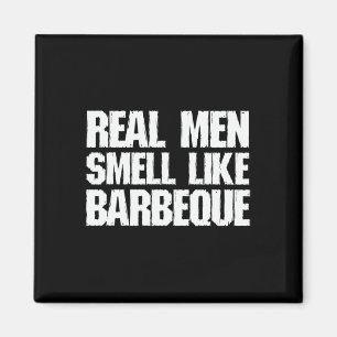 Real Men Smell Like Byrbeque Grilling Bbq Dad Fath Magnet