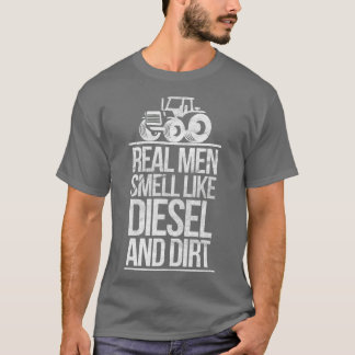 Real Men Smell Like Diesel And Dirt Tractor T-Shirt