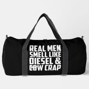 REAL MEN SMELL LIKE DISEL AND COW CRAP DUFFLE BAG