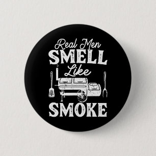 Real Men Smell Like Smoke - Pitmaster Bbq Smoker G 6 Cm Round Badge