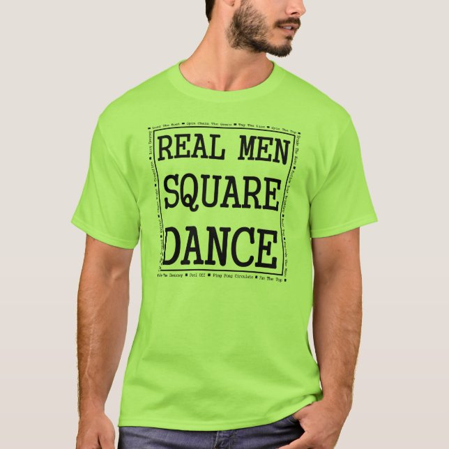 Real Men Square Dance T-Shirt (Front)