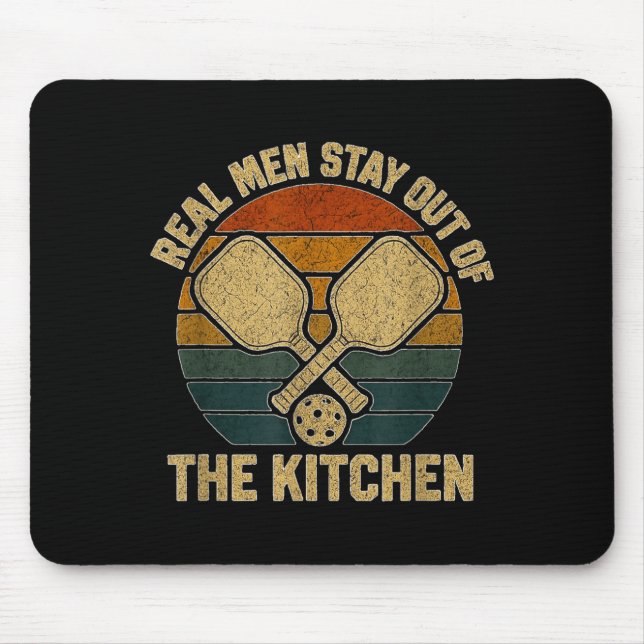 Real men stay out of kitchen funny pickleball mouse pad (Front)