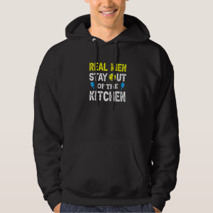 Real Men Stay Out Of The Kitchen Pickleball 13 Hoodie