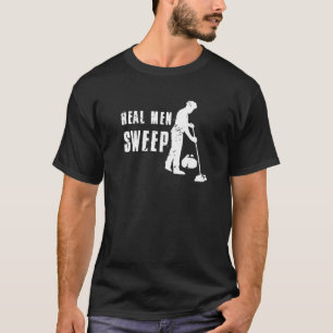 Real Men Sweep Curling Player Team Crew Broom Swee T-Shirt