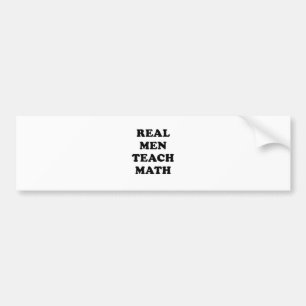 Real Men Teach Math Bumper Sticker