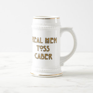 Real Men Toss Caber Beer Stein