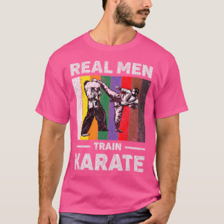 Real Men Train Karate Vintage Taekwondo Karate T-Shirt