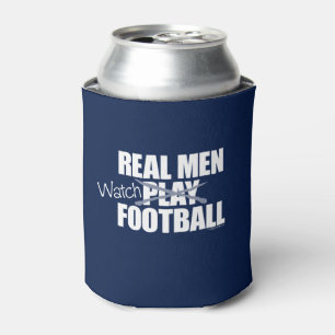 Real Men Watch Football Can Cooler