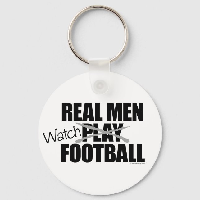 Real Men Watch Football Keychain (Front)