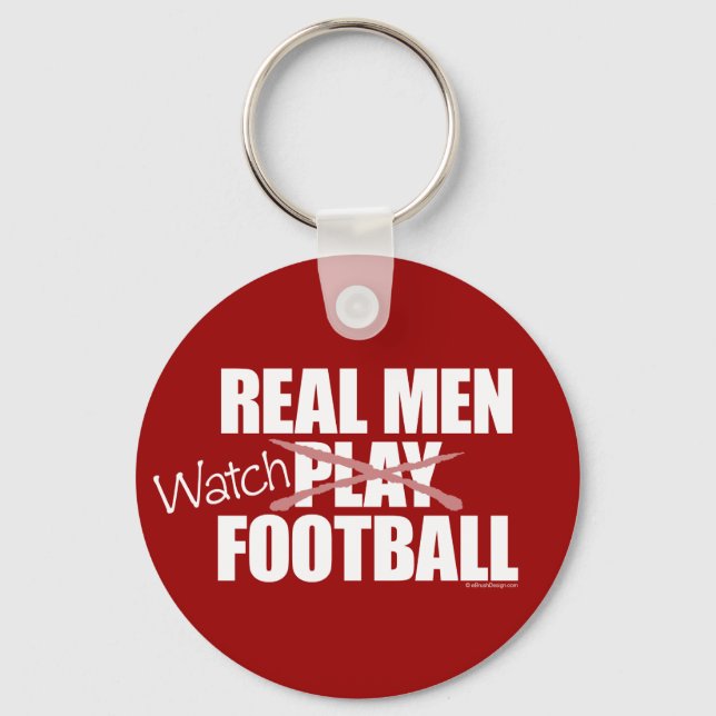 Real Men Watch Football Keychain (Front)