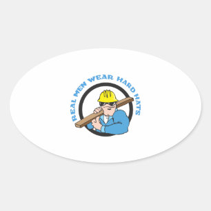 REAL MEN WEAR HARD HATS OVAL STICKER