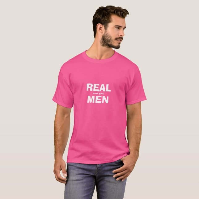 Real Men Wear Pink Shirt (Front Full)