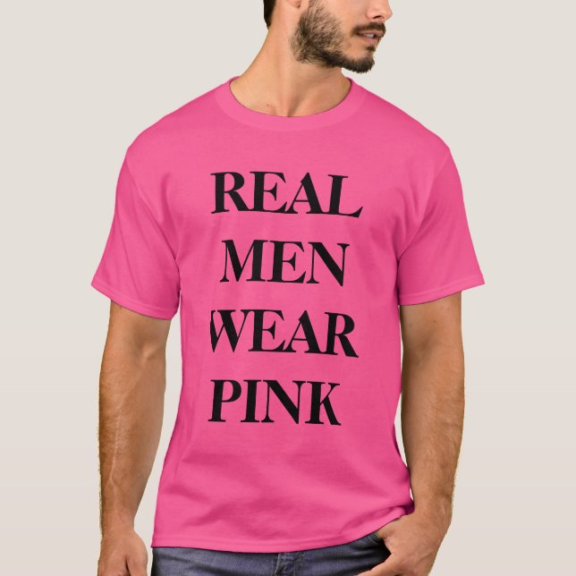 "Real Men Wear Pink" t-shirt (Front)