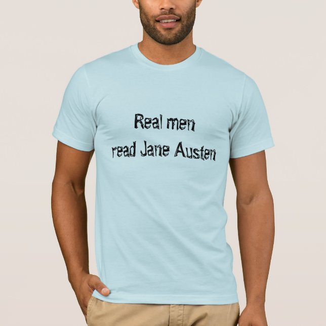 Real menread Jane Austen T-Shirt (Front)