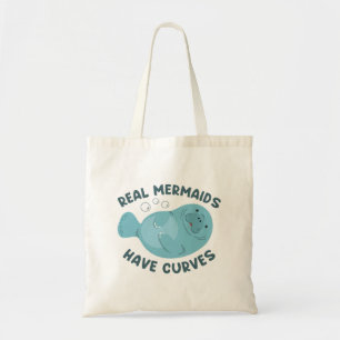 Real Mermaids Have Curves Tote Bag