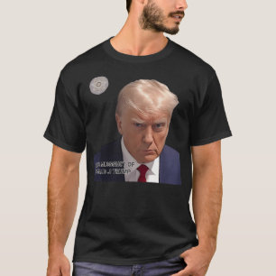 Real Mugshot Of Donald J Trump Poster T-Shirt