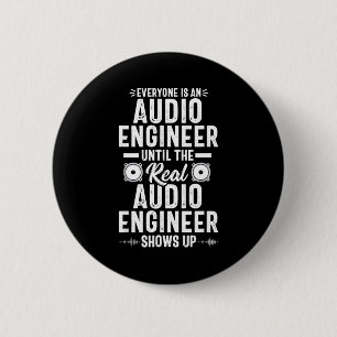 Real O Engineer Sound Engineering Funny Quote 6 Cm Round Badge