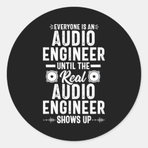 Real O Engineer Sound Engineering Funny Quote  Classic Round Sticker