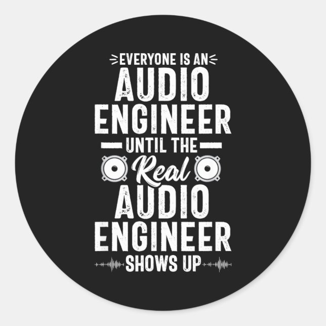 Real O Engineer Sound Engineering Funny Quote  Classic Round Sticker (Front)