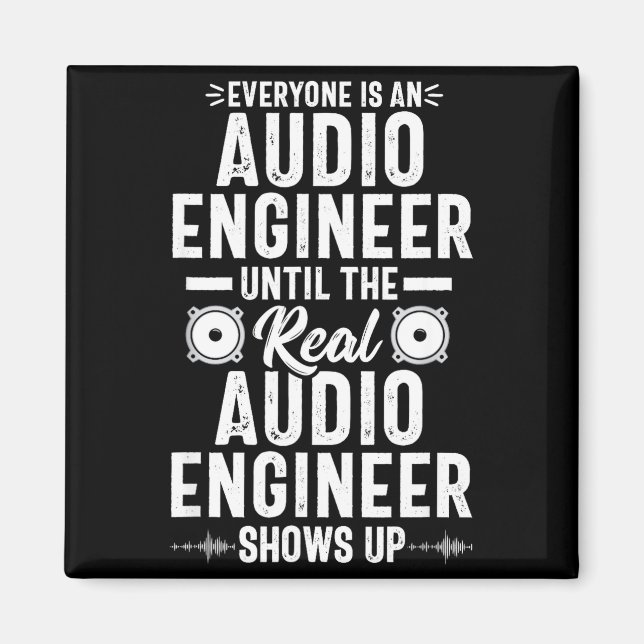 Real O Engineer Sound Engineering Funny Quote  Magnet (Front)