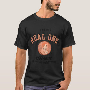 Real One Penny Rip, Funny Coin Memorial,cent Retir T-Shirt