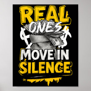 Real Ones Move In Silence Money Quote Urban Poster